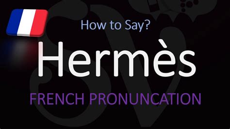 how to pronounce hermes french